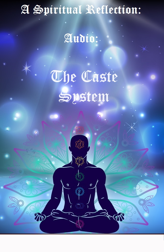 The Caste System Peace Love Light   94 